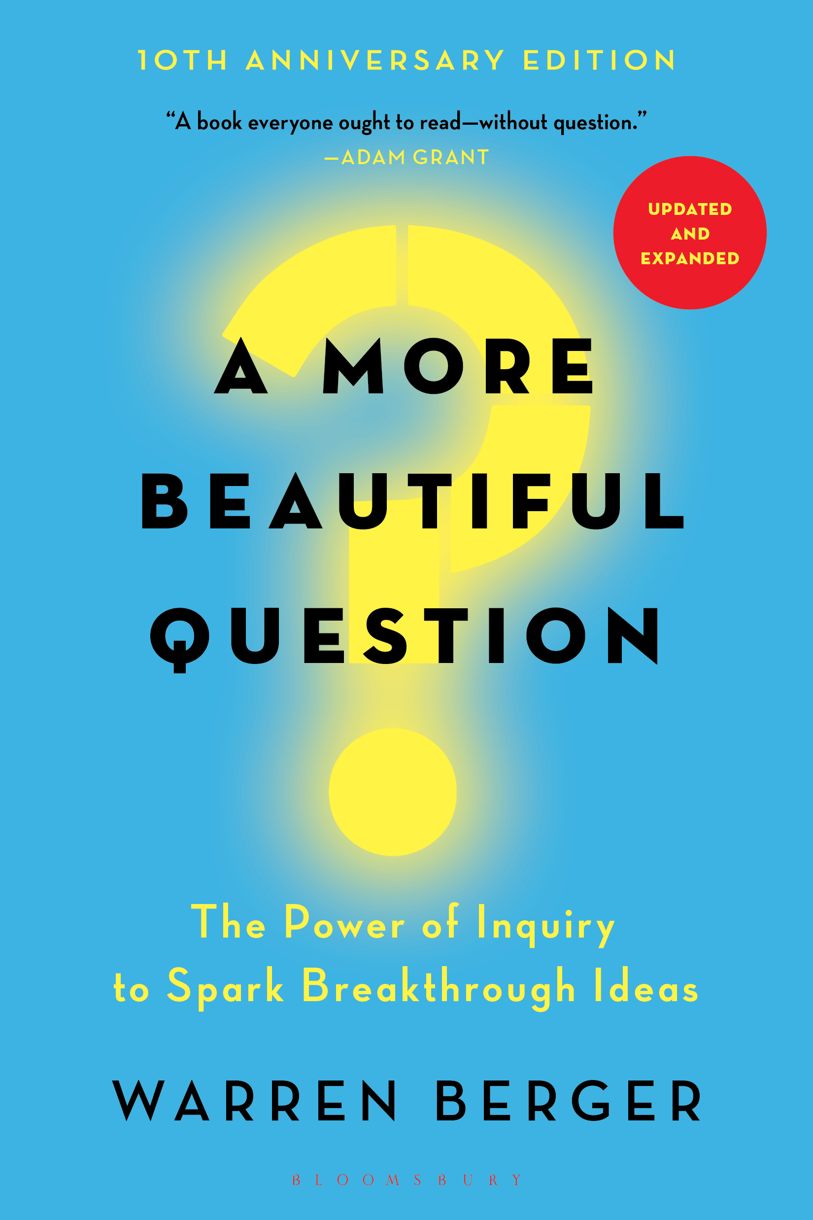 10th Anniversary edition A MORE BEAUTIFUL QUESTION
